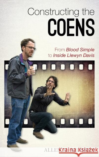 Constructing the Coens: From Blood Simple to Inside Llewyn Davis Allen Redmon 9781442244849 Rowman & Littlefield Publishers - książka