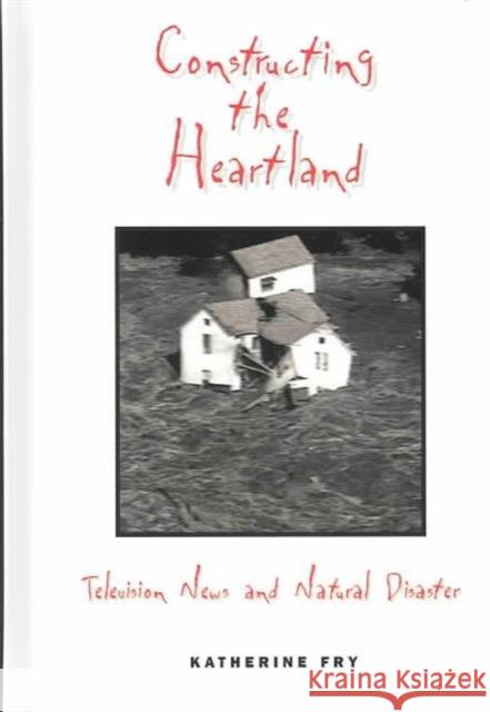 Constructing the Heartland Lance Strate   9781572735163 Hampton Press - książka