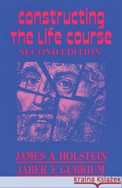 Constructing the Life Course James A. Holstein 9781882289677 Altamira Press - książka