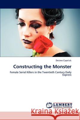 Constructing the Monster Capstick Desiree 9783659285790 LAP Lambert Academic Publishing - książka