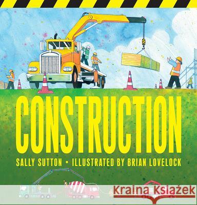 Construction Sally Sutton Brian Lovelock 9780763679750 Candlewick Press (MA) - książka