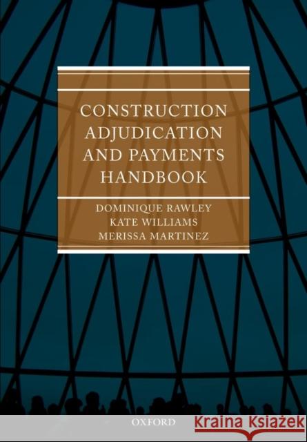 Construction Adjudication and Payments Handbook Merissa Martinez 9780199551590  - książka