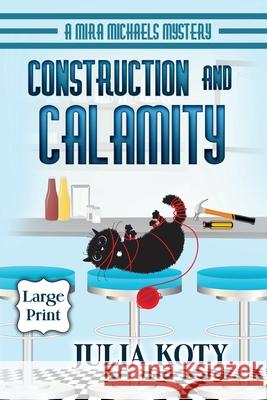 Construction and Calamity Julia Koty 9781939309105 Busstop Press - książka