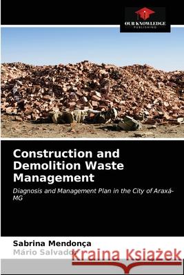 Construction and Demolition Waste Management Mendon M 9786203315066 Our Knowledge Publishing - książka