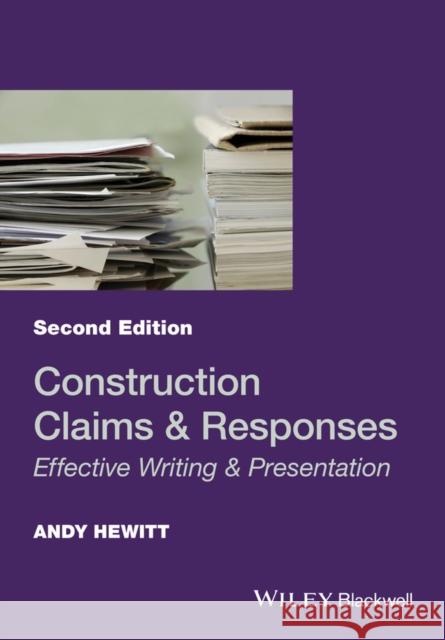 Construction Claims and Responses: Effective Writing and Presentation Hewitt, Andy 9781119151852 John Wiley and Sons Ltd - książka