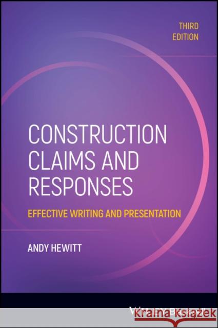 Construction Claims and Responses: Effective Writing and Presentation Andy (Hewitt Construction Consultancy) Hewitt 9781394263684  - książka