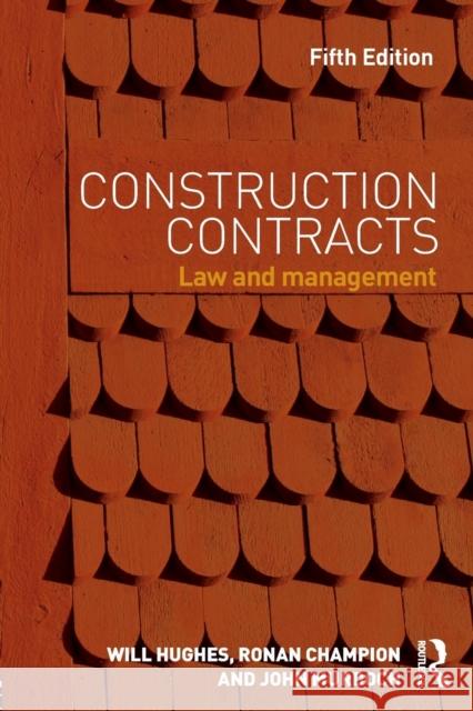 Construction Contracts: Law and Management Will Hughes Ronan Champion John Murdoch 9780415657044 Routledge - książka