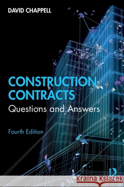 Construction Contracts: Questions and Answers Chappell, David 9780367532086 Taylor & Francis Ltd - książka