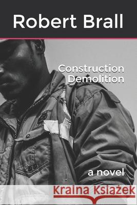 Construction Demolition Robert Brall 9781792776427 Independently Published - książka