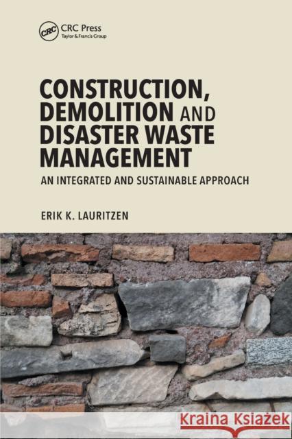 Construction, Demolition and Disaster Waste Management: An Integrated and Sustainable Approach Erik K. Lauritzen 9780367657116 CRC Press - książka