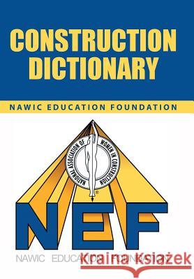 Construction Dictionary Nawic Education Foundation 9781491730836 iUniverse.com - książka