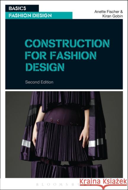 Construction for Fashion Design Kiran Gobin 9781472538758 Fairchild Books - książka