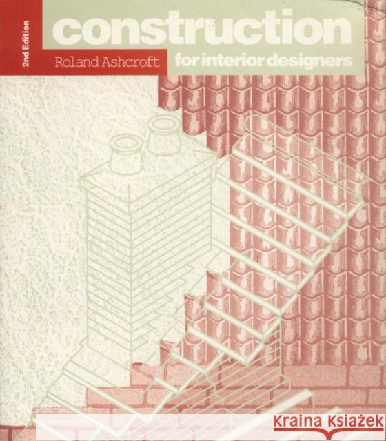 Construction for Interior Designers Roland Ashcroft 9780582081253 Routledge - książka