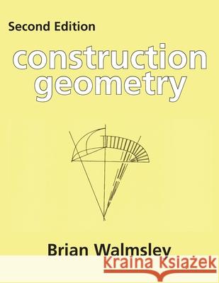 Construction Geometry Brian Walmsley 9780919852198 CC Press - książka