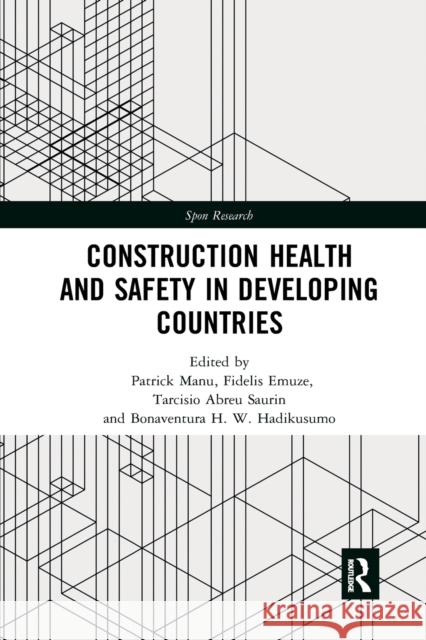 Construction Health and Safety in Developing Countries Patrick Manu Fidelis Emuze Tarcisio Abre 9781032177410 Routledge - książka