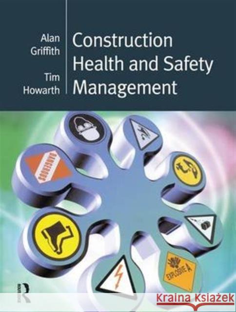 Construction Health and Safety Management Alan Griffith Tim Howarth 9781138140226 Routledge - książka