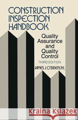 Construction Inspection Handbook: Quality Assurance/Quality Control O'Brien, James J. 9781475711936 Springer - książka