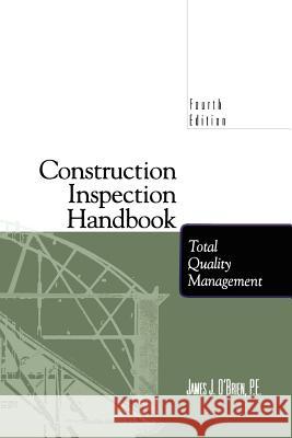 Construction Inspection Handbook: Total Quality Management O'Brien, James J. 9781461377573 Springer - książka