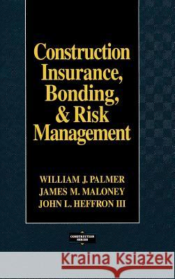 Construction Insurance, Bonding, & Risk Management Palmer, William 9780070485945 McGraw-Hill Professional Publishing - książka