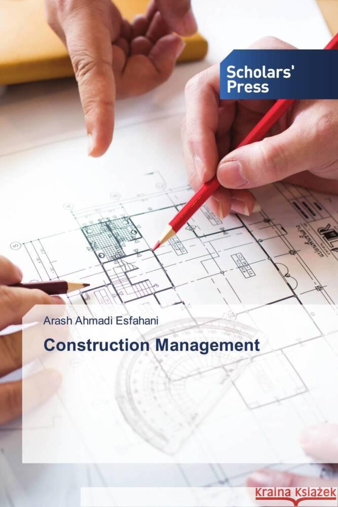 Construction Management Ahmadi Esfahani, Arash 9786138825302 Scholars' Press - książka