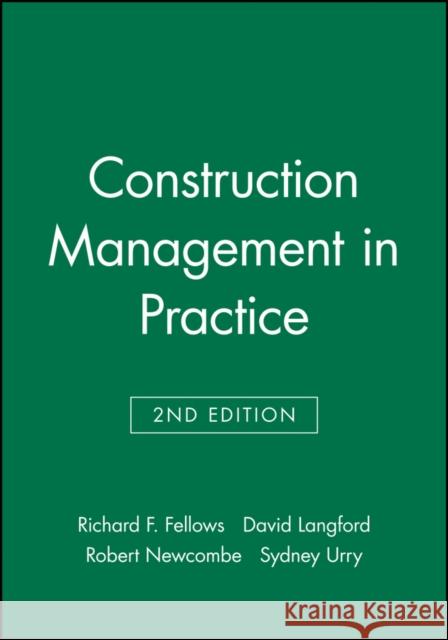 Construction Management Practice 2e Fellows, Richard F. 9780632064021 Blackwell Science - książka