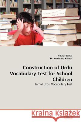 Construction of Urdu Vocabulary Test for School Children Yousaf Jamal Dr Rukhsan 9783639295023 VDM Verlag - książka