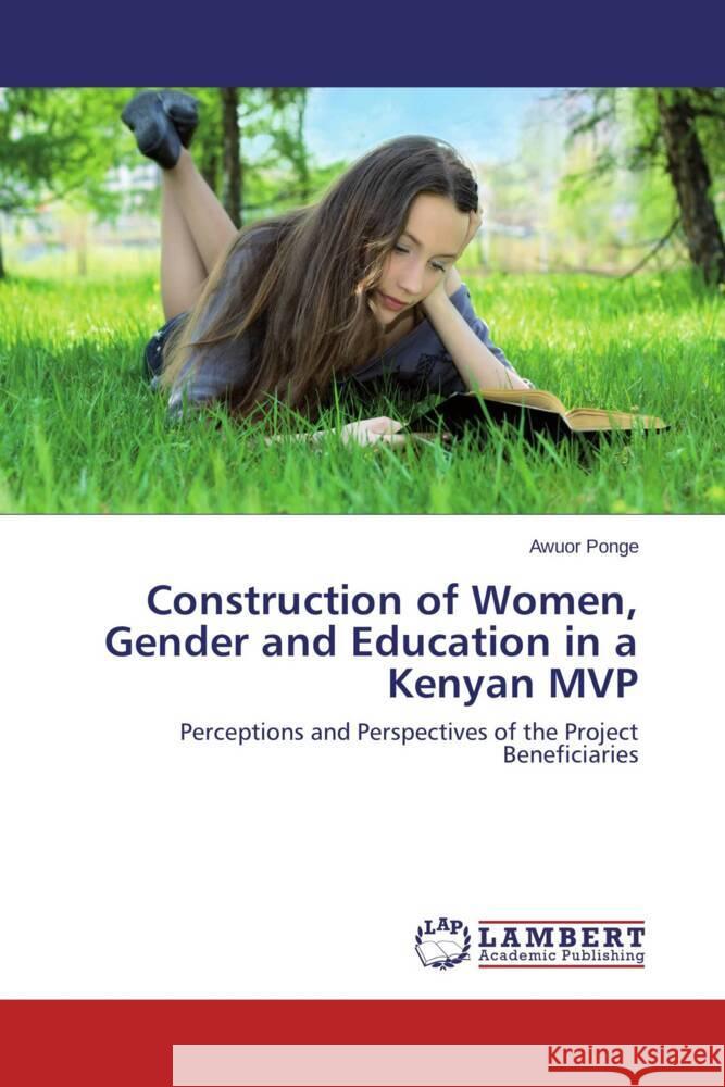 Construction of Women, Gender and Education in a Kenyan MVP Ponge, Awuor 9783659514432 LAP Lambert Academic Publishing - książka