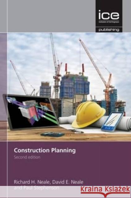 Construction Planning David Neale Richard H. Neale Paul Stephenson 9780727760579 ICE Publishing - książka