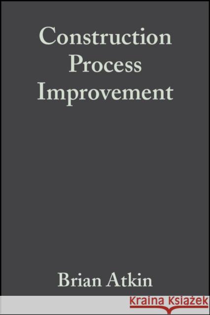 Construction Process Improvement Brian Atkin Jan Borgbrant Per-Erik Josephson 9780632064625 Blackwell Science - książka