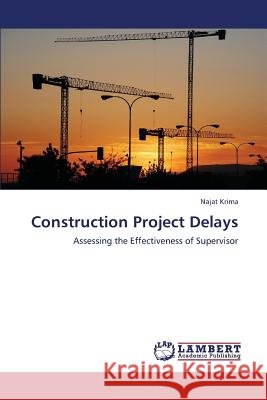 Construction Project Delays Krima Najat 9783659348167 LAP Lambert Academic Publishing - książka