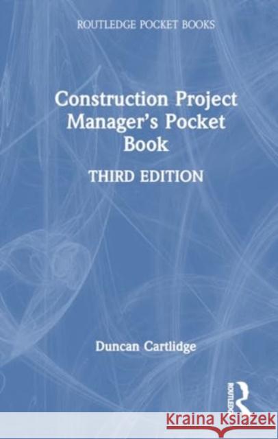 Construction Project Manager's Pocket Book Duncan Cartlidge 9781032772516 Routledge - książka