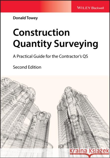 Construction Quantity Surveying: A Practical Guide for the Contractor's QS Towey, Donald 9781119312901 John Wiley & Sons - książka