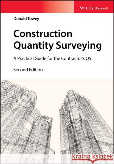 Construction Quantity Surveying: A Practical Guide for the Contractor's QS Towey, Donald 9781119312901 John Wiley and Sons Ltd - książka