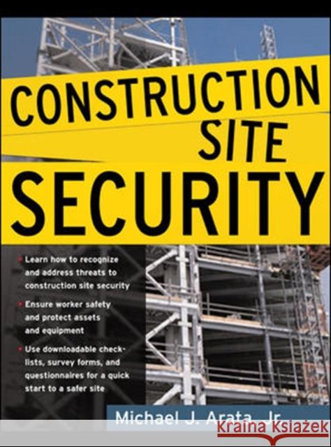 Construction Site Security Michael J., Jr. Arata 9780071460293 MCGRAW-HILL PROFESSIONAL - książka