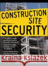 Construction Site Security Michael J., Jr. Arata 9780071460293 MCGRAW-HILL PROFESSIONAL