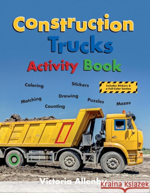 Construction Trucks Activity Book Victoria Allenby 9781772782233 Pajama Press - książka