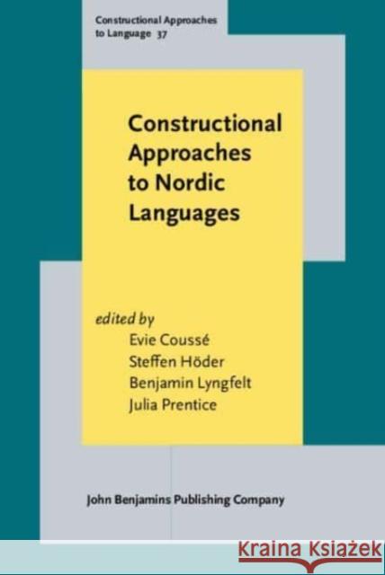 Constructional Approaches to Nordic Languages  9789027214317 John Benjamins Publishing Company - książka