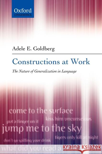 Constructions at Work: The Nature of Generalization in Language Goldberg, Adele 9780199268528 Oxford University Press - książka