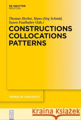Constructions Collocations Patterns  9783110356106 De Gruyter Mouton - książka