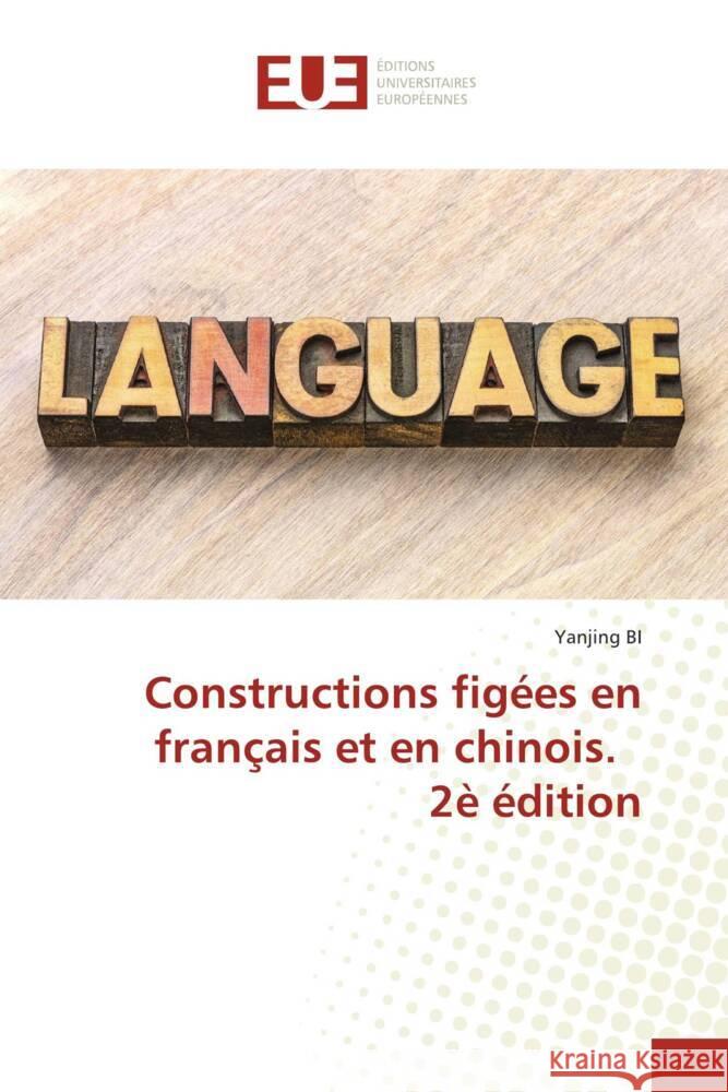 Constructions figées en français et en chinois. 2è édition BI, Yanjing 9786203437652 Éditions universitaires européennes - książka