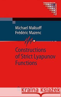 Constructions of Strict Lyapunov Functions Michael Malisoff, Frédéric Mazenc 9781848825345 Springer London Ltd - książka