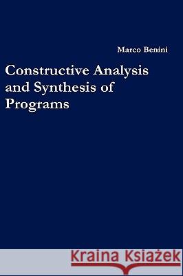 Constructive Analysis and Synthesis of Programs Marco Benini 9781445206387 Lulu.com - książka