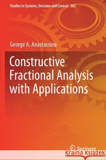 Constructive Fractional Analysis with Applications Anastassiou, George a. 9783030714833 Springer International Publishing - książka