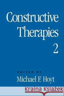 Constructive Therapies V2: Volume 2 Hoyt, Michael F. 9781572304246 Guilford Publications - książka