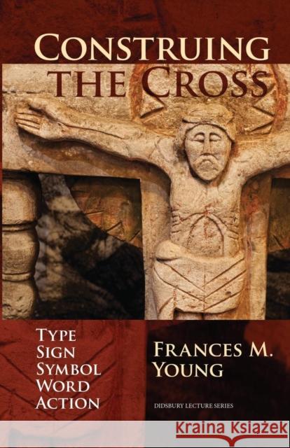 Construing The Cross Frances Young 9780281075508 SPCK - książka