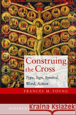 Construing the Cross Frances M. Young 9781498220026 Cascade Books - książka