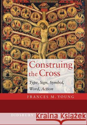 Construing the Cross Frances M Young (University of Chicago) 9781498220040 Cascade Books - książka