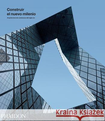 Construir El Nuevo Milenio (Building the New Millennium) (Spanish Edition) Phaidon Editors 9780714856803 Phaidon Press Ltd - książka