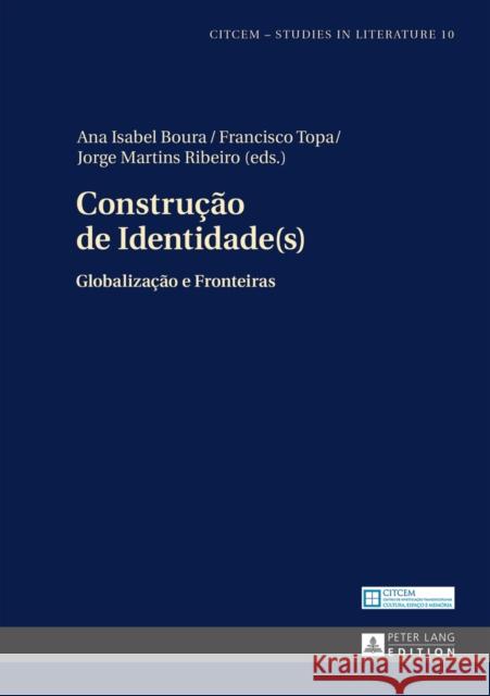 Construção de Identidade(s): Globalização E Fronteiras Greenfield, John Thomas 9783631655221 Peter Lang Gmbh, Internationaler Verlag Der W - książka