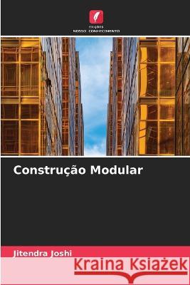 Constru??o Modular Jitendra Joshi 9786205757536 Edicoes Nosso Conhecimento - książka